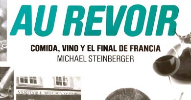 Recomendación de lectura: Au Revoir. Comida, Vino y el Final de Francia, de Michael Steinberger